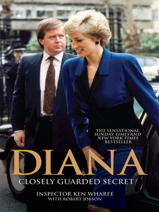 Title details for Diana--A Closely Guarded Secret by Ken Wharfe - Wait list